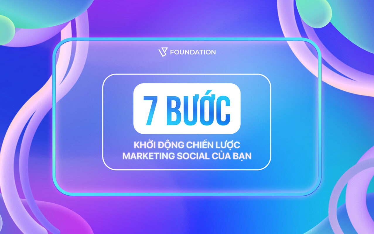 7 bước khởi động chiến lược marketing social