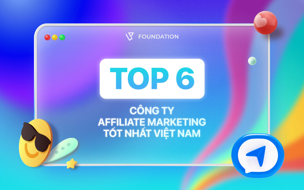 top 6 công ty affiliate marketing Việt Nam